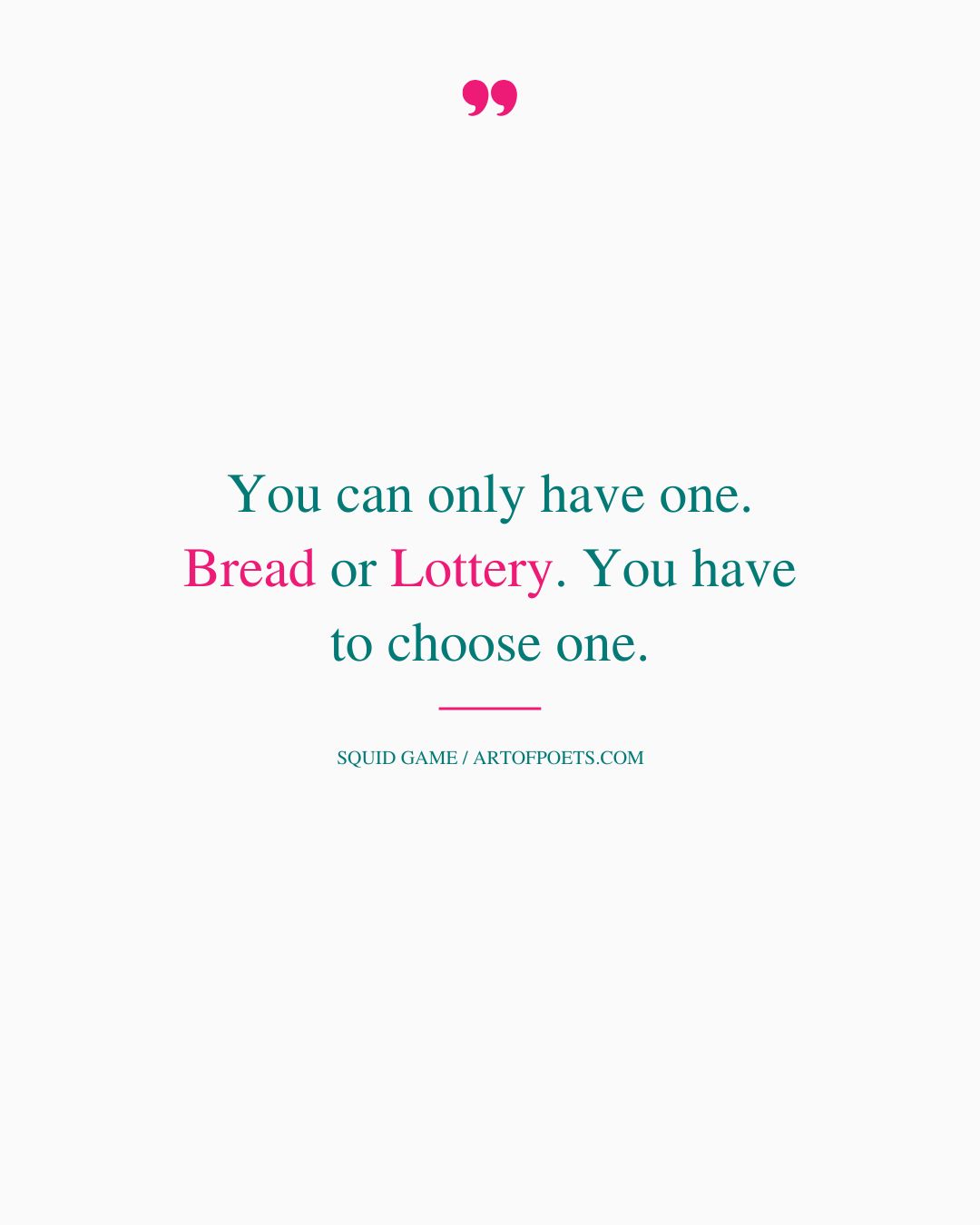 You can only have one. Bread or Lottery. You have to choose one