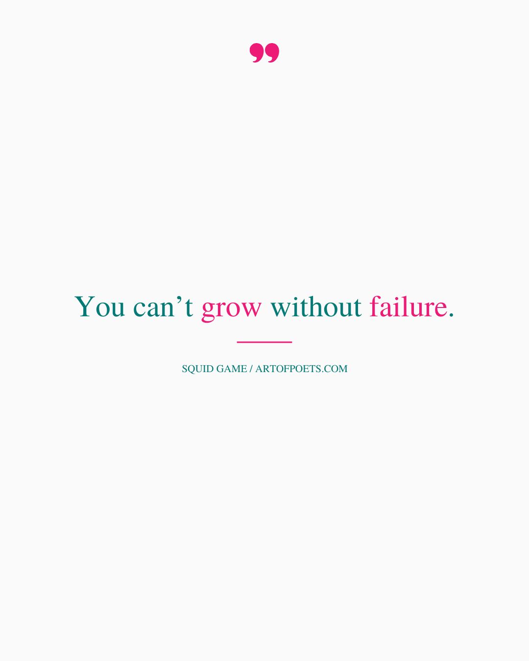 You cant grow without failure