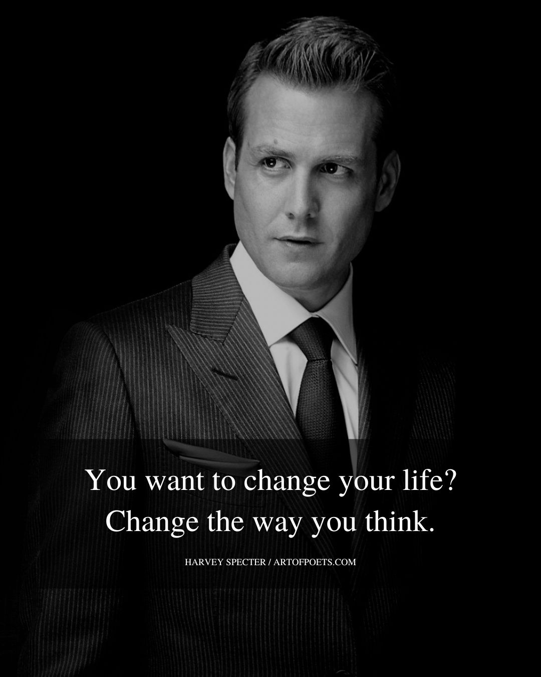 You want to change your life Change the way you think 1