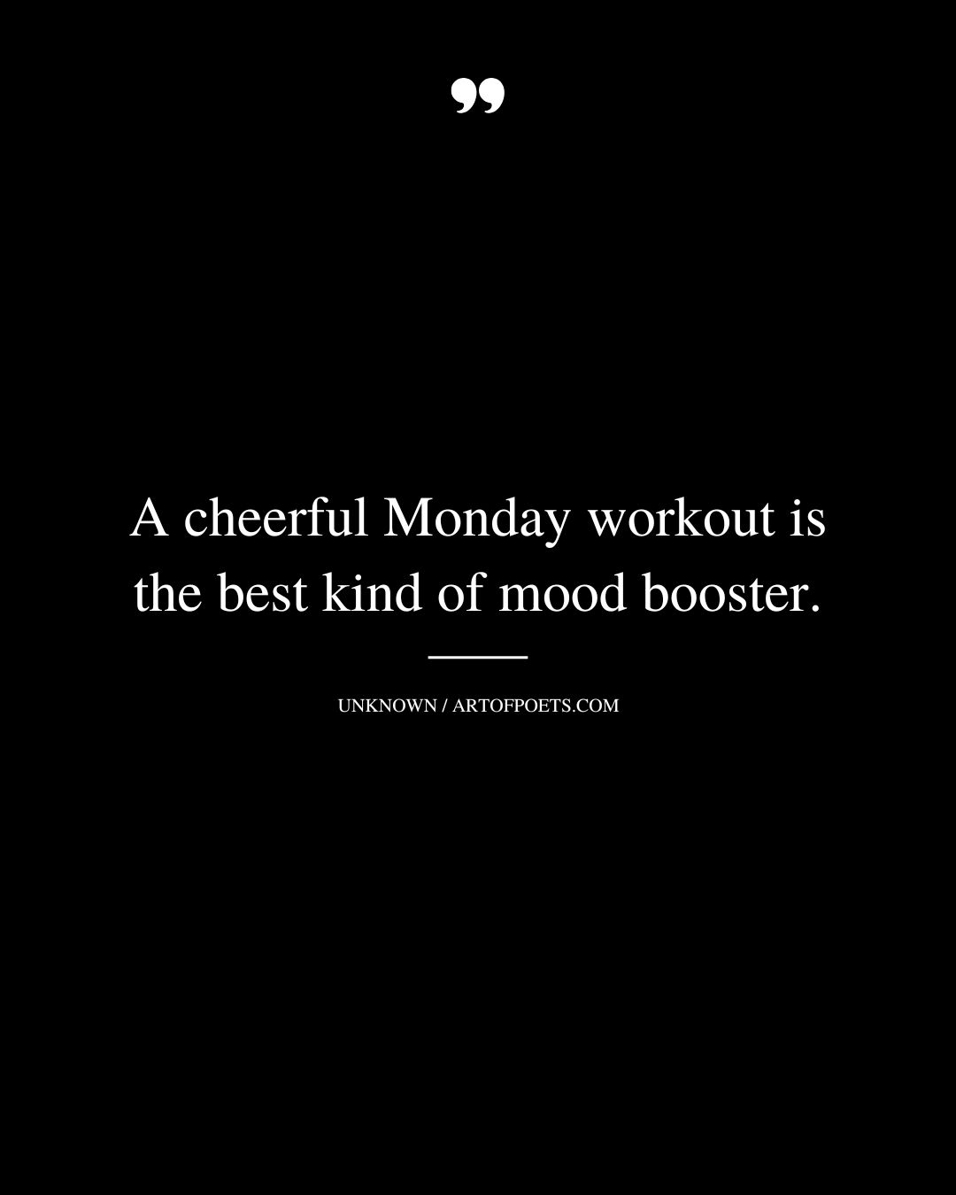 A cheerful Monday workout is the best kind of mood booster