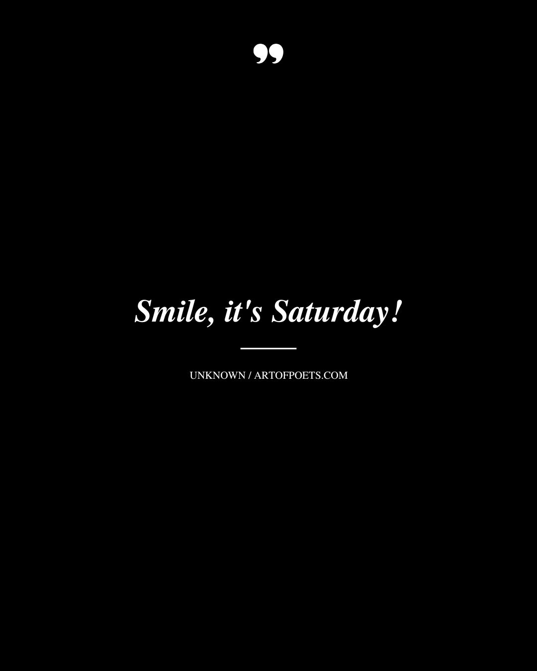 Smile its Saturday