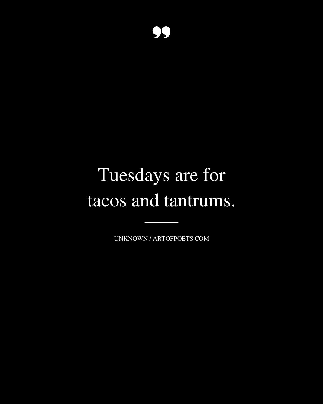Tuesdays are for tacos and tantrums