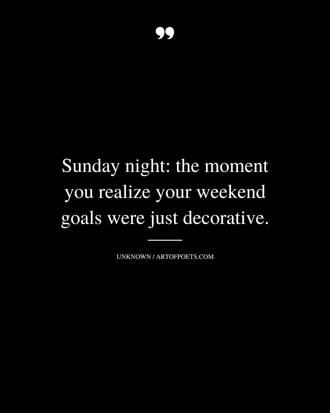 Sunday night the moment you realize your weekend goals were just decorative