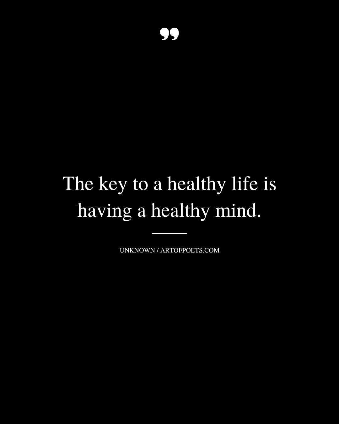 The key to a healthy life is having a healthy mind