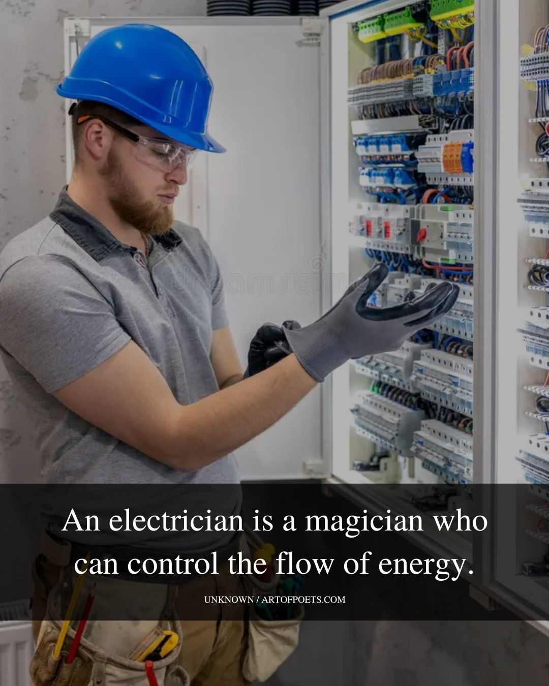 An electrician is a magician who can control the flow of energy