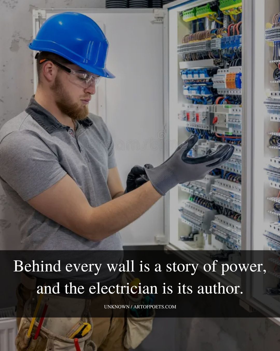 Behind every wall is a story of power and the electrician is its author