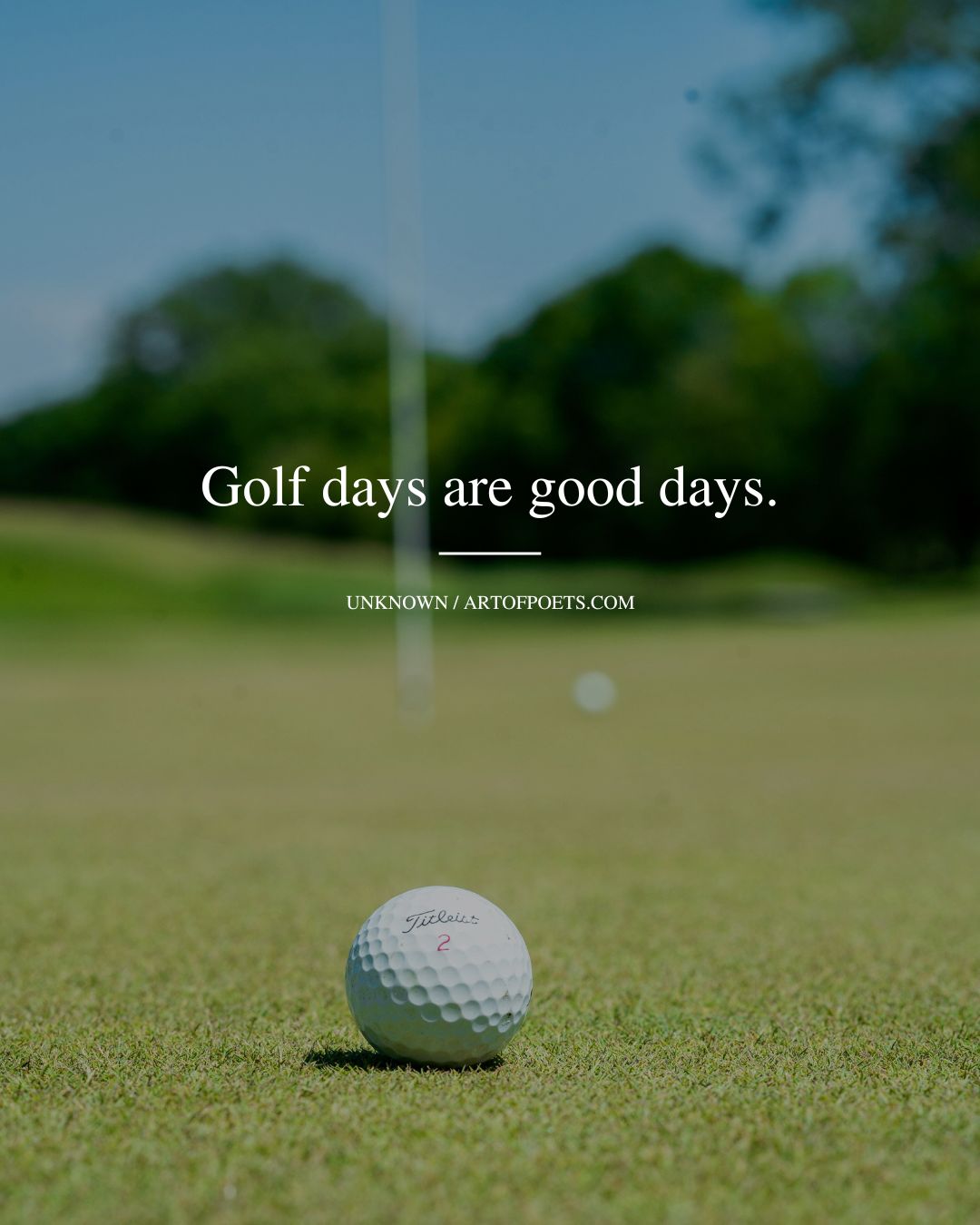 Golf days are good days