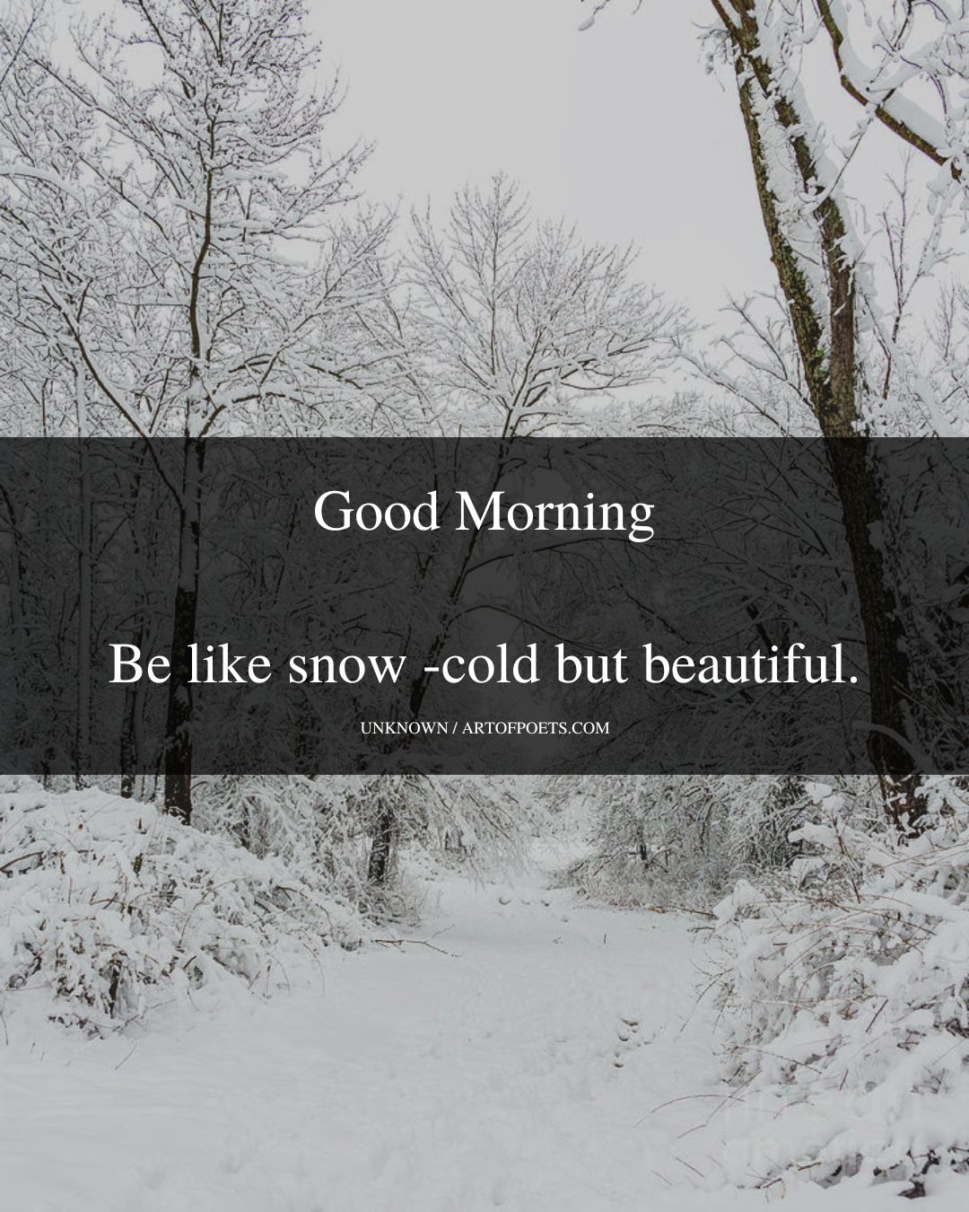 Good Morning be like snow cold but beautiful