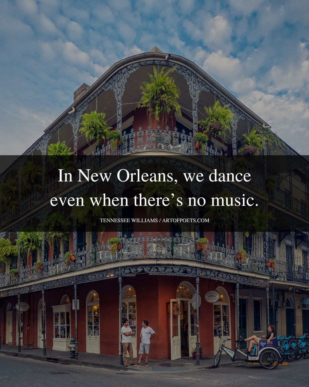 In New Orleans we dance even when theres no music