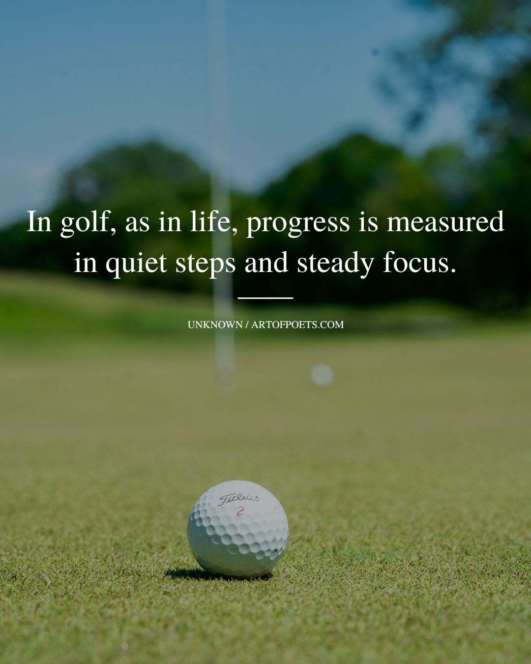In golf as in life progress is measured in quiet steps and steady focus