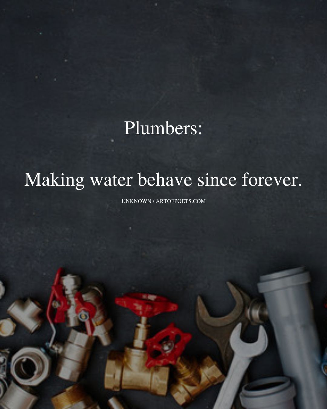 Plumbers making water behave since forever