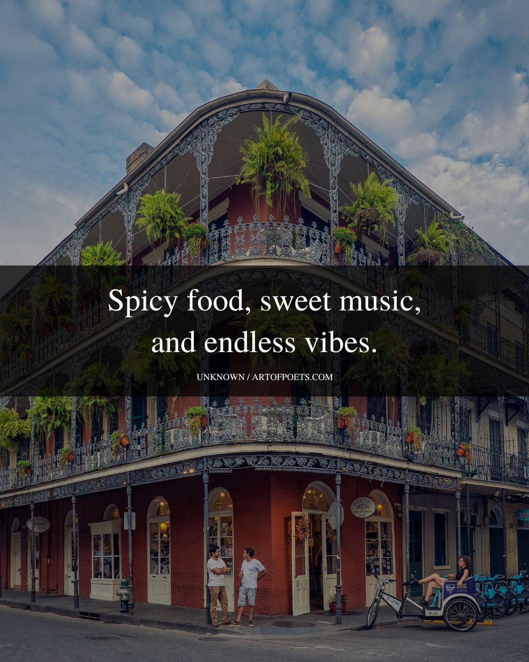 Spicy food sweet music and endless vibes