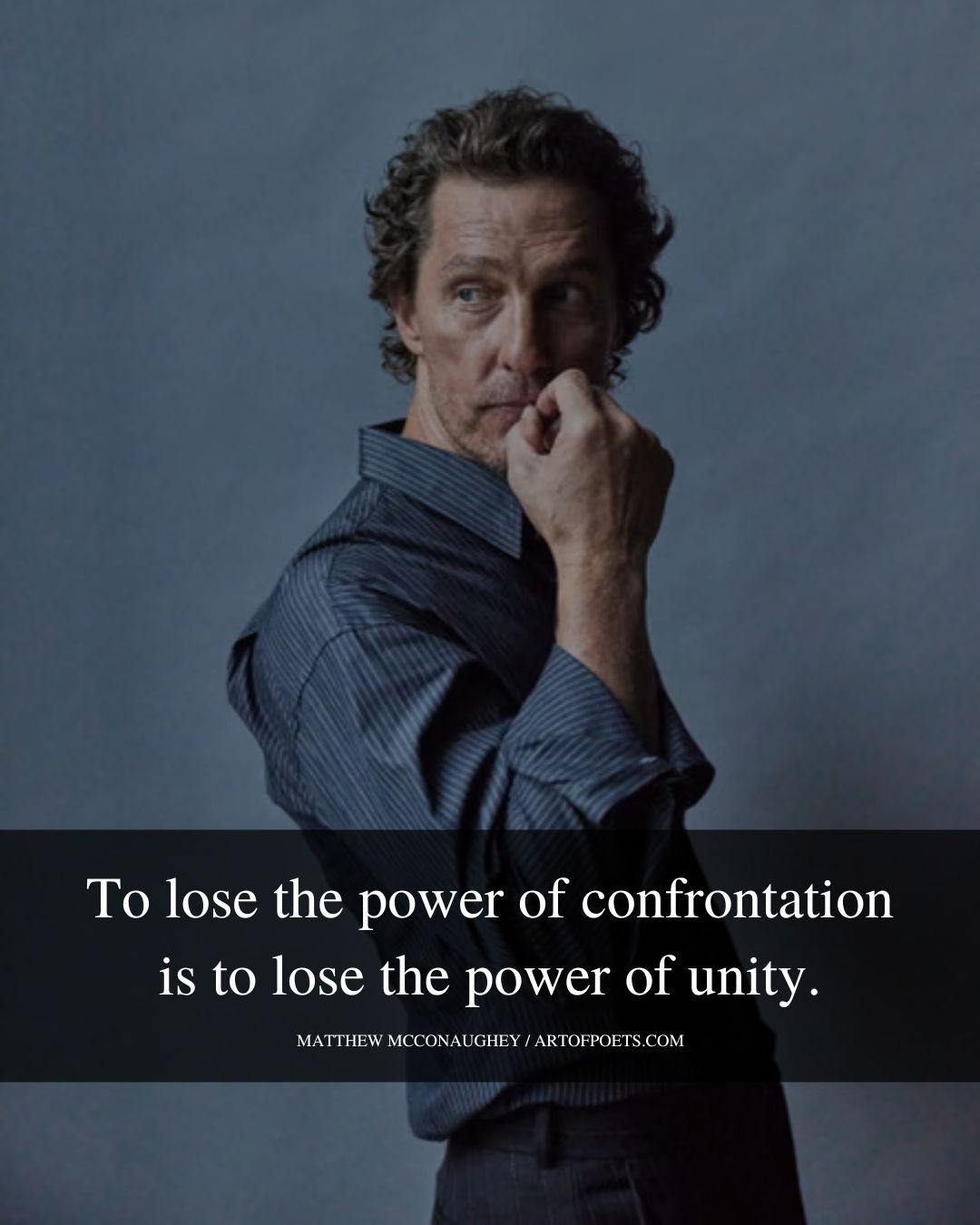 To lose the power of confrontation is to lose the power of unity